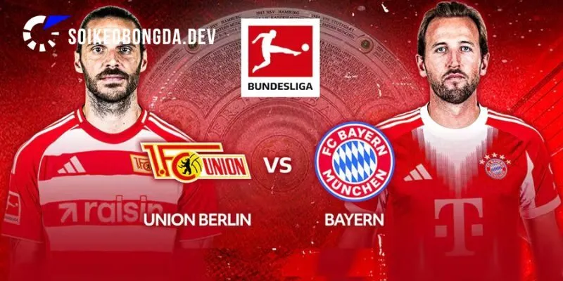 Soi Kèo Bayern Munich vs Union Berlin 01h30 19/9 Bundesliga 2 Phong độ của Bayern Munich vs Union Berlin trước giờ diễn ra